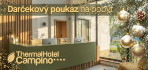 Darčekový poukaz na pobyt v Thermal Hotel Campino****