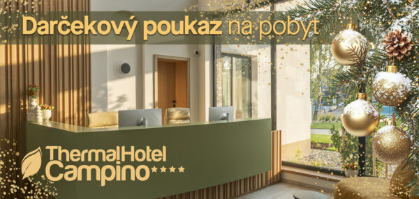 Darčekový poukaz na pobyt v Thermal Hotel Campino****