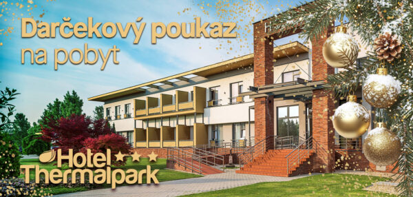 Darčekový poukaz na pobyt v Hoteli Thermalpark***